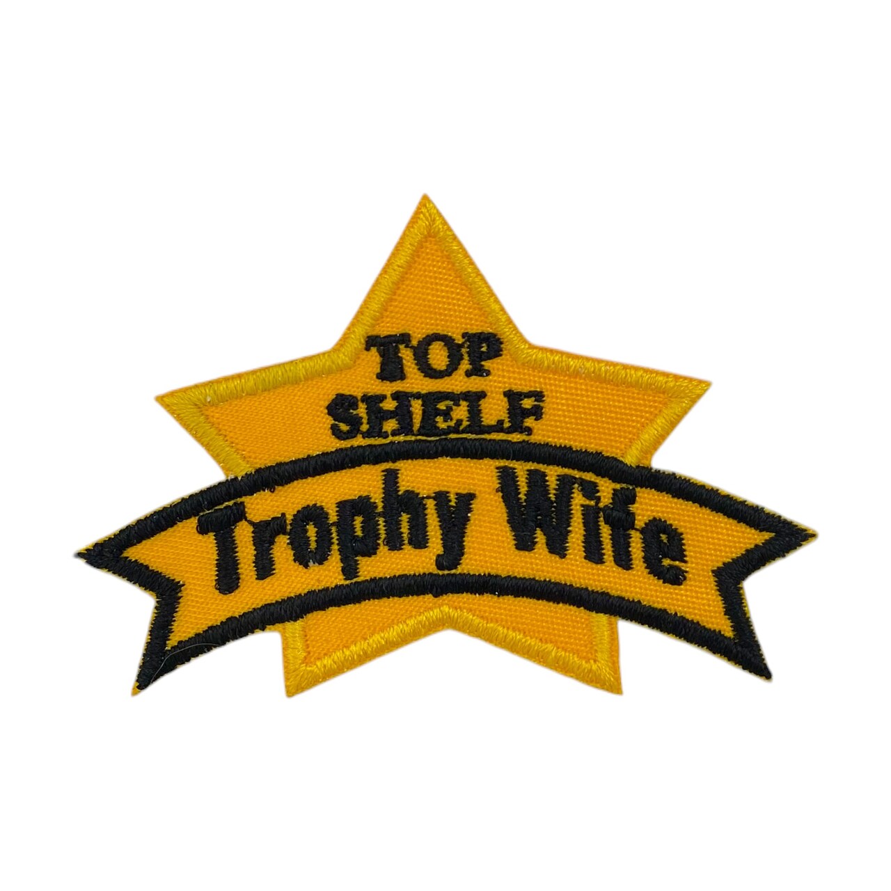 Funny “Top Shelf Trophy Wife” Embroidered Iron-On Patch, Novelty Star Patch, 2 inch x 3 inch